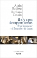Couverture Il n'y a pas de rapport sexuel : Deux leçons sur "L'Etourdit" de Lacan Editions Fayard (Ouvertures) 2010