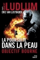 Couverture Jason Bourne, tome 08 : La poursuite dans la peau : Objectif Bourne Editions Grasset 2011