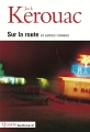 Couverture Sur la route et autres romans Editions Gallimard  (Quarto) 2003