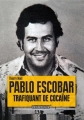 Couverture Pablo Escobar, trafiquant de cocaïne Editions Vendémiaire 2015