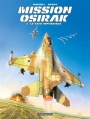 Couverture Mission Osirak, tome 2 : Le raid impossible Editions Dargaud 2016