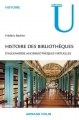 Couverture Histoire des bibliothèques : D'Alexandrie aux bibliothèques virtuelles Editions Armand Colin (U histoire) 2013