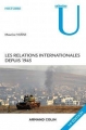 Couverture Les relations internationales depuis 1945 Editions Armand Colin (U histoire) 2015