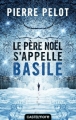 Couverture Le Père Noël s'appelle Basile Editions Castelmore 2013