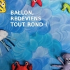 Couverture Ballon, redeviens tout rond ! Editions Tartamudo 2016