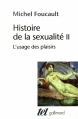 Couverture Histoire de la sexualité, tome 2 : L'usage des plaisirs Editions Gallimard  (Tel) 2010