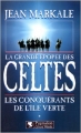 Couverture La Grande Epopée des Celtes, tome 1 : Les Conquérants de l'Île Verte Editions Pygmalion 1997