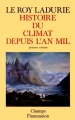 Couverture Histoire du climat depuis l'an mil, tome 1 Editions Flammarion (Champs - Histoire) 1993