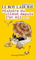 Couverture Histoire du climat depuis l'an mil, tome 2 Editions Flammarion (Champs - Histoire) 2009