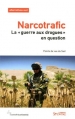 Couverture Narcotrafic [Revue] : "la guerre aux drogues" en question : points de vue du Sud Editions Syllepse 2013