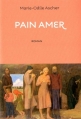 Couverture Pain amer Editions Anne Carrière 2010