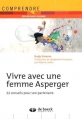 Couverture Vivre avec une femme Asperger Editions de Boeck (Comprendre) 2016