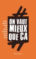 Couverture #onvautmieuxqueça Editions Flammarion 2015