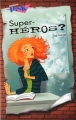 Couverture Super-héros? Editions Presses Aventure (Romans Pink) 2011