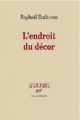 Couverture L'endroit du décor Editions Gallimard  (L'infini) 2009