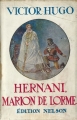Couverture Hernani, Marion de Lorme Editions Nelson 1912