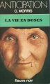 Couverture Les malvivants, tome 2 : La vie en doses Editions Fleuve (Noir - Anticipation) 1980