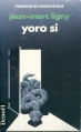 Couverture Yoro si Editions Denoël (Présence du fantastique) 1991