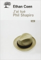 Couverture J'ai tué Phil Shapiro Editions de l'Olivier 2014