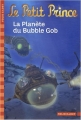 Couverture Le Petit Prince, tome 10 : La planète du Bubble Gob Editions Folio  (Cadet) 2012