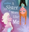 Couverture Frozen : A Sister More Like Me Editions Disney 2013