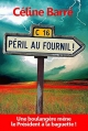 Couverture Péril au Fournil ! : Une boulangère mène le Président à la baguette... Editions Autoédité 2016