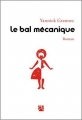 Couverture Le bal mécanique Editions Anne Carrière 2016