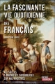 Couverture La Fascinante Vie Quotidienne des Français: 21 siècles d'anecdotes savoureuses sur nos ancêtres Editions Jourdan 2012