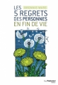 Couverture Les 5 regrets des personnes en fin de vie Editions Guy Trédaniel 2013