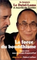 Couverture La force du bouddhisme Editions Robert Laffont (Aider la vie) 1994