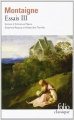 Couverture Essais (Montaigne), tome 3 Editions Folio  (Classique) 2012