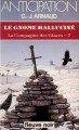 Couverture La Compagnie des Glaces, tome 07 : Le gnome halluciné Editions Fleuve (Noir - Anticipation) 1985