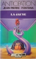 Couverture La jaune Editions Fleuve (Noir - Anticipation) 1986