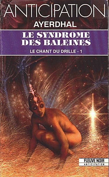 Le Chant Du Drille Tome 1 Le Syndrome Des Baleines - 