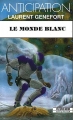 Couverture Le Monde blanc Editions Fleuve (Noir - Anticipation) 1992