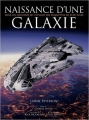 Couverture Naissance d'une Galaxie - Dans les coulisses de l'atelier des maquettes de Star Wars Editions Akileos 2015