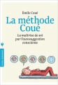 Couverture La méthode Coué : La maîtrise de soi par l'autosuggestion consciente Editions Marabout 2013
