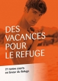 Couverture Des vacances pour Le Refuge : 21 textes courts en faveur du Refuge Editions Textes Gais 2016