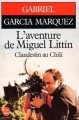 Couverture L'aventure de Miguel Littín : Clandestin au Chili Editions Le Livre de Poche 1988