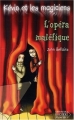 Couverture Kévin et les Magiciens, tome 6 : L'Opéra maléfique Editions du Rocher (Jeunesse) 2003
