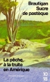 Couverture La pêche à la truite en Amérique suivi de Sucre de pastèque Editions 10/18 (Domaine étranger) 1995