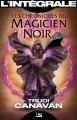 Couverture Les Chroniques du Magicien Noir, intégrale Editions Bragelonne (Les intégrales) 2014