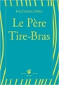 Couverture Le père Tire-Bras Editions Thierry Magnier (Petite poche) 2002