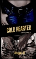 Couverture Cold hearted, tome 1 : Impitoyable Editions Autoédité 2016