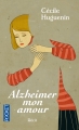Couverture Alzheimer mon amour Editions Pocket (Récit) 2013