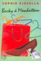 Couverture L'Accro du shopping, tome 2 : Becky à Manhattan / Shopping à Manhattan / L'Accro du shopping à Manhattan Editions Belfond 2011