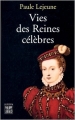Couverture Vies des reines célèbres Editions Le félin 2002