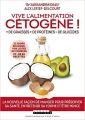 Couverture Vive l'alimentation cétogène ! + de graisses + de protéines - de glucides Editions Leduc.s 2016