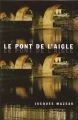 Couverture Le pont de l'aigle Editions France Loisirs 2000