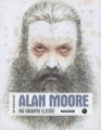 Couverture Alan Moore, une biographie illustrée Editions Huginn & Muninn 2011